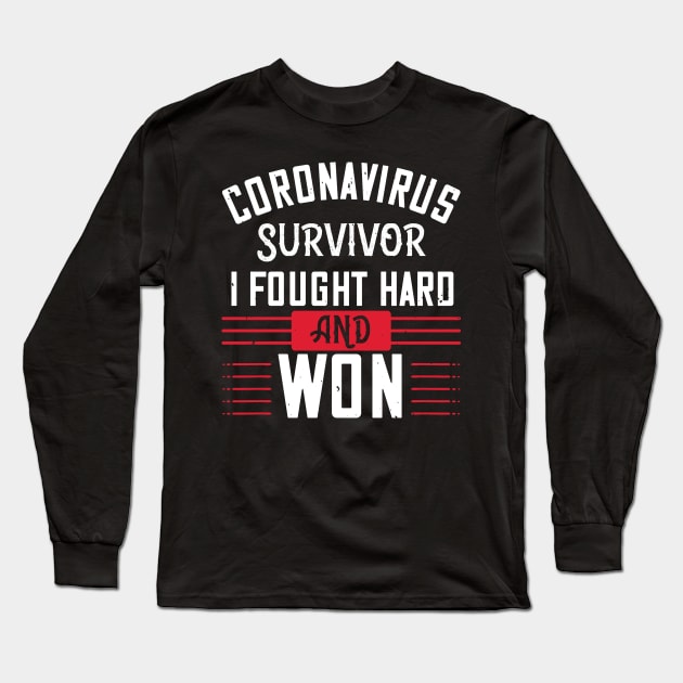 Coronavirus Survivor, I Fought Hard And Won Long Sleeve T-Shirt by HelloShirt Design